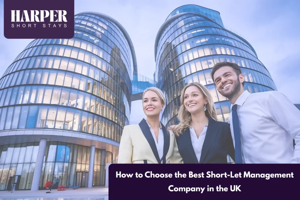 How to Choose the Best Airbnb Management & Short-Let Management Company in the UK for Your Property (3)