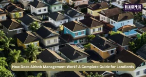 How Does Airbnb Management Work A Complete Guide for Landlords