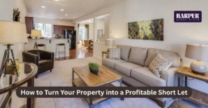 How to Turn Your Property into a Profitable Short Let